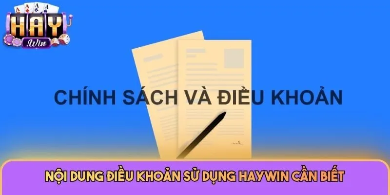 Nội dung điều khoản sử dụng Haywin 